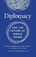 Diplomacy and the Future of World Order