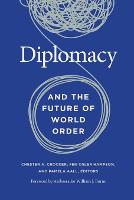 Diplomacy and the Future of World Order