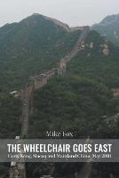 THE WHEELCHAIR GOES EAST Hong Kong, Macau and Mainland China