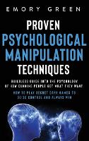 Proven Psychological Manipulation Techniques