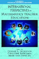 International Perspectives on Mathematics Teacher Education