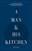 A Man & His Kitchen