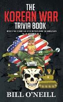 The Korean War Trivia Book