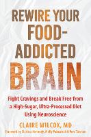 Rewire Your Food-Addicted Brain