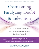 Overcoming Paralyzing Doubt and Indecision