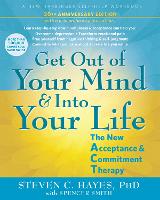 Get Out of Your Mind and Into Your Life