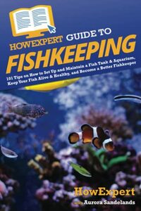 HowExpert Guide to Fishkeeping