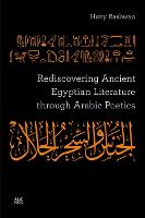 Rediscovering Ancient Egyptian Literature through Arabic Poetics
