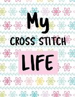 My Cross Stitch Life