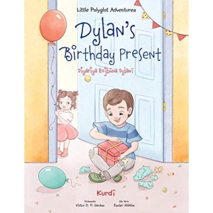 Dylan's Birthday Present / Diyariya Rojbûna Dylanî - Kurmanji Kurdish Edition