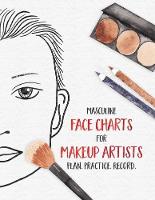 Masculine Face Charts for Makeup Artists - Plan. Practice. Record.