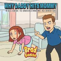 Why Daddy Hits Mommy
