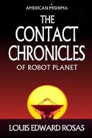 The Contact Chronicles of Robot Planet
