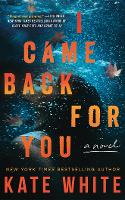 I Came Back for You