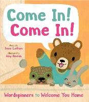 Come In! Come In!: Wordspinners to Welcome You Home