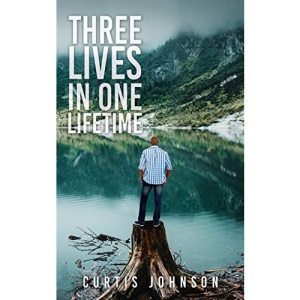 Three Lives in One Lifetime