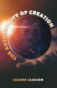 The Authenticity of Creation