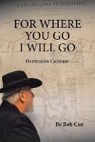 For Where You Go I Will Go