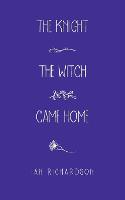 The Knight the Witch Came Home