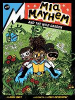 Mia Mayhem and the Wild Garden