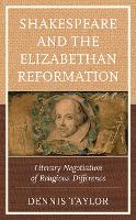 Shakespeare and the Elizabethan Reformation