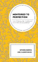 Mentored to Perfection