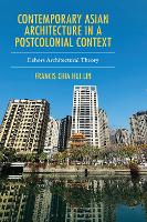 Contemporary Asian Architecture in a Postcolonial Context: Dehors Architectural Theory