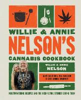 Willie and Annie Nelson's Cannabis Cookbook