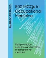 500 MCQs in Occupational Medicine