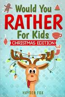 Would You Rather For Kids - Christmas Edition