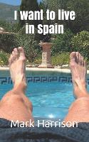I want to live in Spain