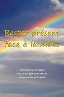 Rester présent face à la mort