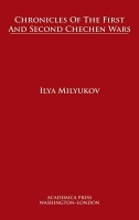 Chronicles of the First and Second Chechen Wars
