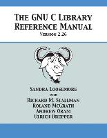 The GNU C Library Reference Manual Version 2.26