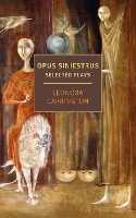 Opus Siniestrus: Selected Plays