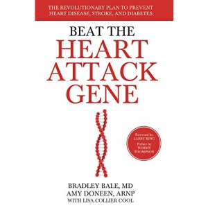 Beat the Heart Attack Gene: The Revolutionary Plan to Prevent Heart Disease, Stroke, and Diabetes