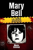 Mary Bell, la niña asesina