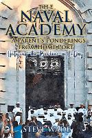 The Naval Academy - A Parent's Ponderings from Home Port