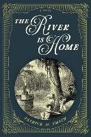 The River Is Home