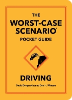 The Worst-Case Scenario Pocket Guide: Driving