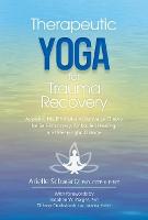 Therapeutic Yoga for Trauma Recovery