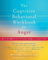 The Cognitive Behavioral Workbook for Anger