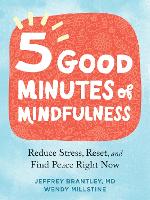 Five Good Minutes of Mindfulness