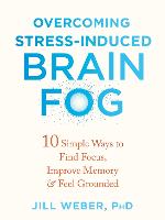 Overcoming Stress-Induced Brain Fog