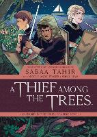 A Thief Among the Trees: An Ember in the Ashes Graphic Novel
