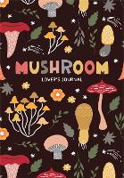 Mushroom Lover's Journal