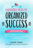 Cluttered Mess to Organized Success Workbook