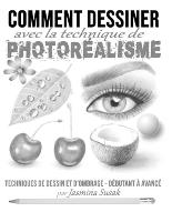 Comment Dessiner avec la Technique de Photoréalisme