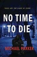 No Time to Die (Marcus Blake stand alone series)