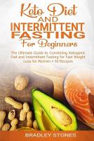 Keto Diet and Intermittent Fasting for Beginners
